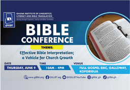 GILLBT Hosts Maiden Bible Conference in Koforidua
